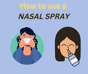 Nasal Spray: Learn the correct technique
